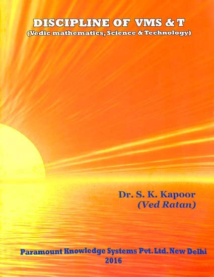 Discipline of VMS & T (Vedic Mathematics, Science and Technology)