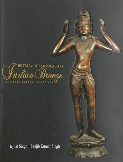 Ecstasy of Classical Art Indian Bronze (National Museum Collection)