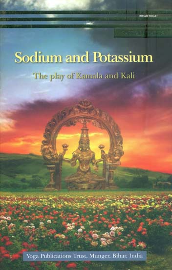Sodium and Potassium - The Play of Kamala and Kali