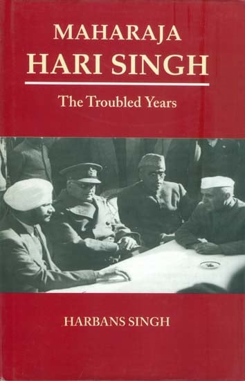 Maharaja Hari Singh- The Troubled Years