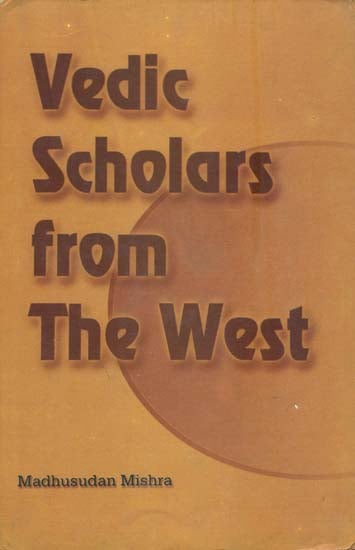 Vedic Scholars from The West