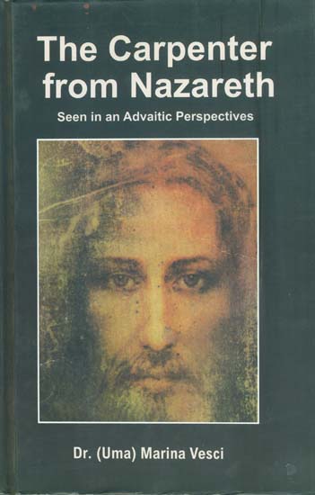 The Carpenter from Nazareth - Seen in an Advaitic Perspectives