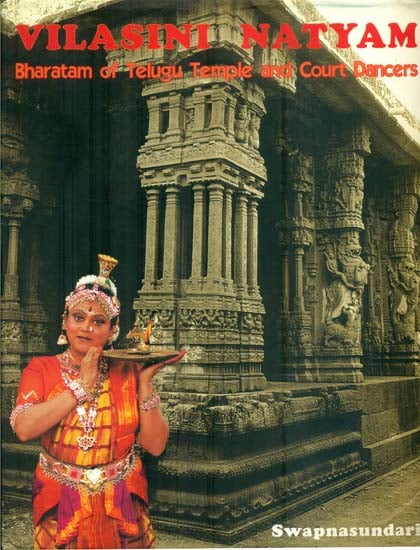 Vilasini Natyam - Bharatam of Telugu Temple and Court Dancers