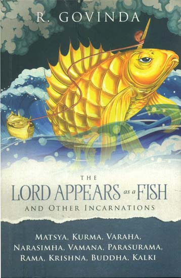 The Lord Appears as a Fish and Other Incarnations