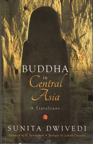 Buddha in Central Asia - A Travelogue