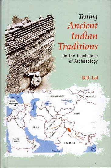 Testing Ancient Indian Traditions (On The Touchstone of Archaeology)