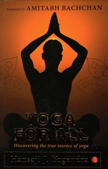 Yoga for All (Discovering The True Essence of Yoga)