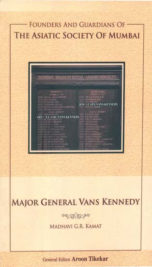 Major General Vans Kennedy (Founders and Guardians of The Asiatic Society of Mumbai)