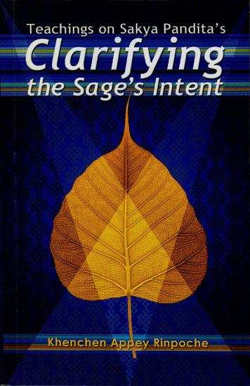 Clarifying: The Sage's Intent (Teachings on Sakya Pandita's)