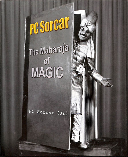 P C Sorcar - The Maharaja of Magic