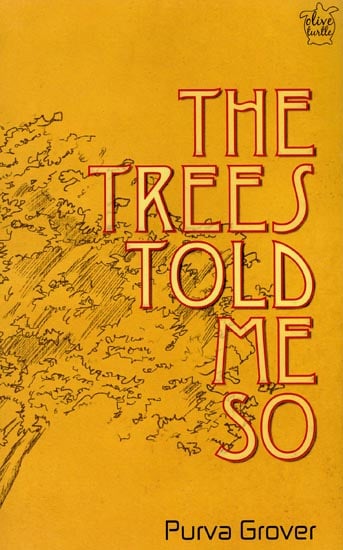The Trees Told Me So