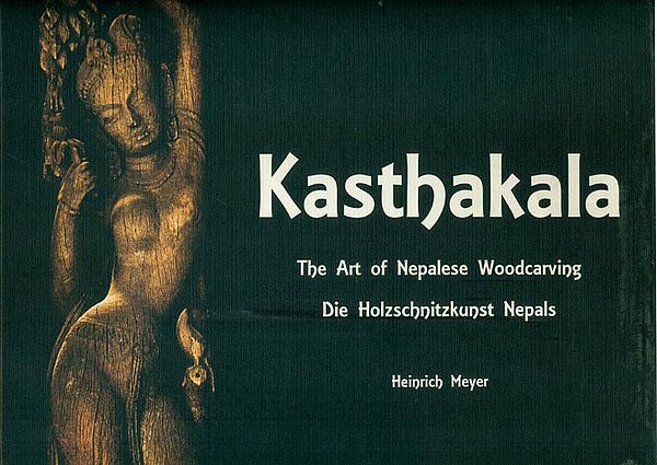 Kastha Kala - The Art of Nepalese Woodcarving
