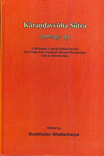 Karandavyuha Sutra (A Bi-lingual Critical Edition for the First Time from Sanskrit - Tibetan Manuscripts with an Introduction)