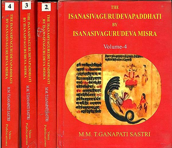 The Isanasivagurudevapaddhati by Isanasivagurudeva Misra (Set of 4 Books)