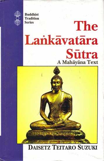 The Lankavatara Sutra A Mahayana text trans. For the first time from the original Sanskrit with a foreword by Moti Lal Pandit
