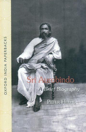 Sri Aurobindo: A Brief Biography