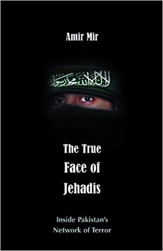 The True Face Of Jehadis: Inside Pakistan's Network Of Terror