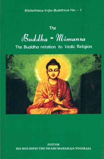 The Buddha- Mimansa: The Buddha relation to vedic Religion