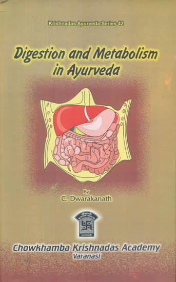 DIGESTION AND METABOLISM IN AYURVEDA
