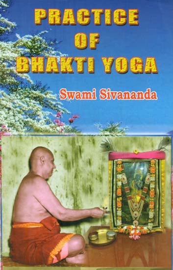 PRACTICE OF BHAKTI YOGA