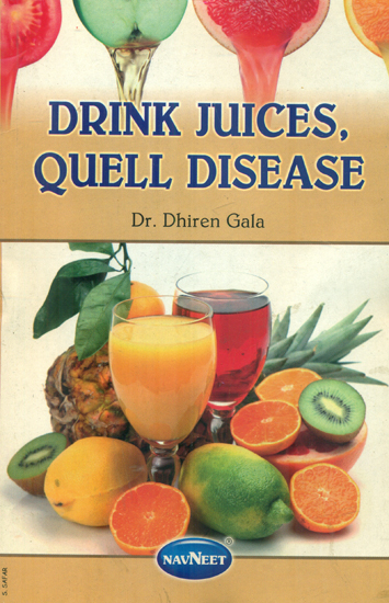 Drink Juices, Quell Disease