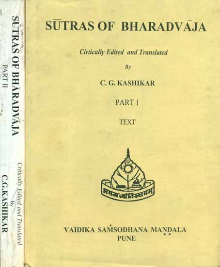Sutras of Bharadvaja – The Srauta, Paitrmedhika and Parisesa :Two Volumes