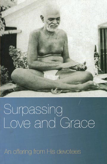 Surpassing Love and Grace (An Offering from His Devotees)