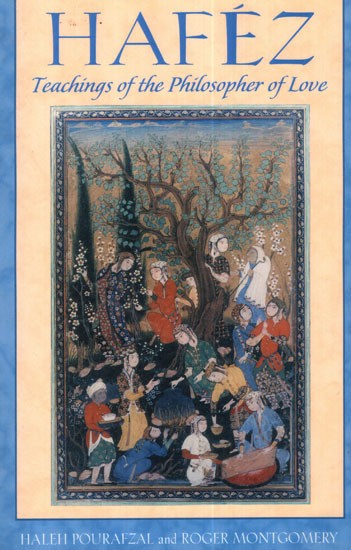 Hafez- Teachings of the Philosopher of Love
