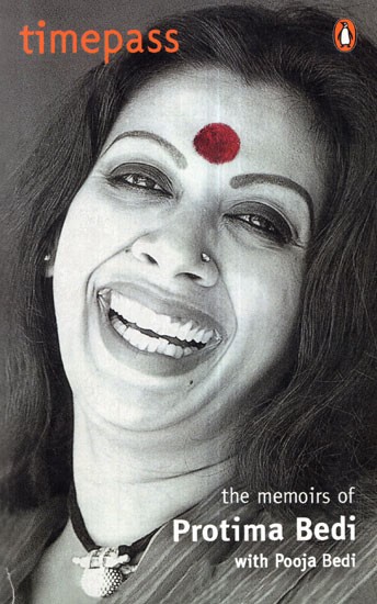 Timepass-  The Memoirs of Protima Bedi with Pooja Bedi