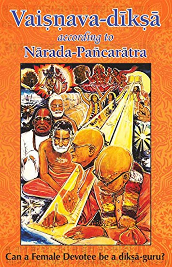 Vaisnava Diksa- According to Narada- Pancaratra- (Can a Female Devotee Be a Diksa Guru?)