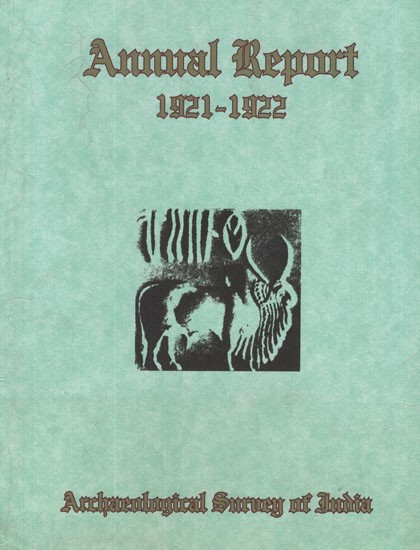 Archaeological Survey Of India Annual Report 1921-1922