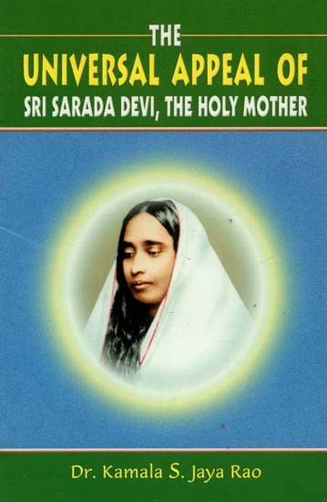 The Universal Appeal of Sri Sarada Devi, The Holy Mother