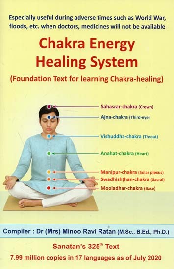 Chakra Energy Healing System &#40;Foundation Text for Learning Chakra-Healing&#41;