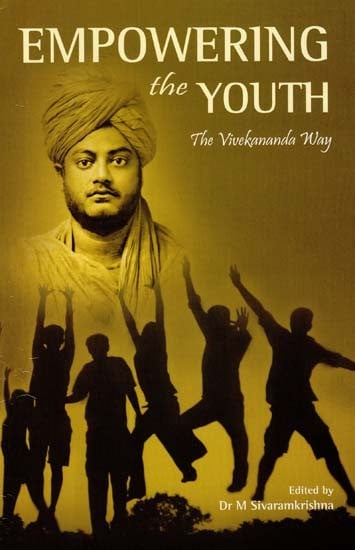 Empowering the Youth (The Vivekananda Way)