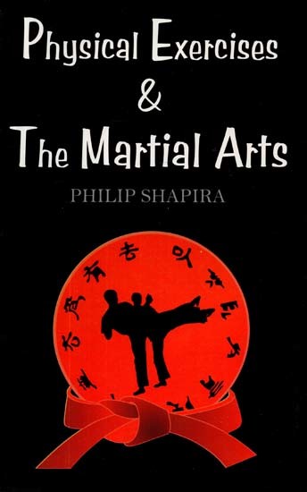 Physical Exercises & The Martial Arts