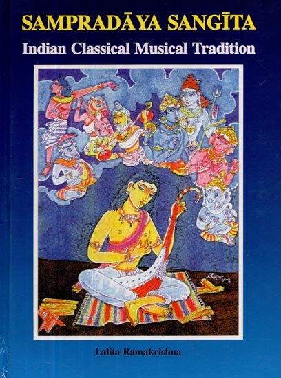 Sampradaya Sangita- Indian Classical Musical Tradition