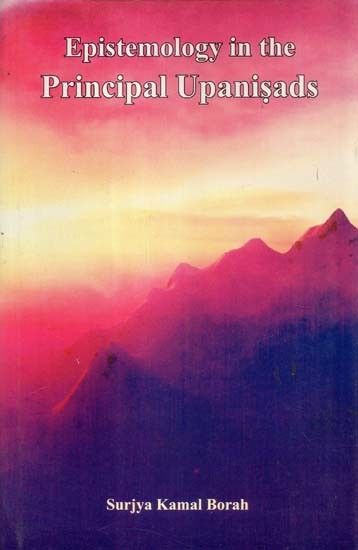 Epistemology in the Principal Upanishads- A New Perspective (An Old and Rare Book)