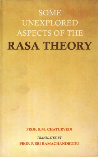 Some Unexplored Aspects of the Rasa Theory (An Old and Rare Book)