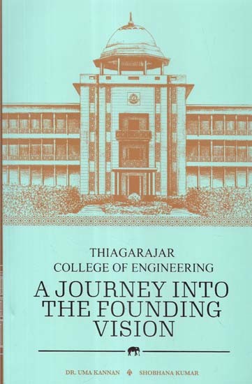 Thiagarajara College of Engineering- A Journey into the Founding Vision