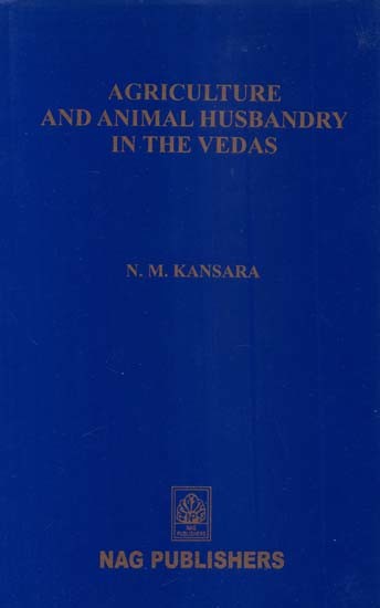 Agriculture and Animal Husbandry in the Vedas