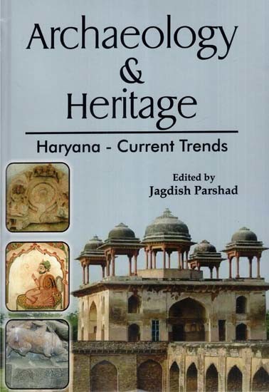 Archaeology & Heritage- Haryana: Current Trends