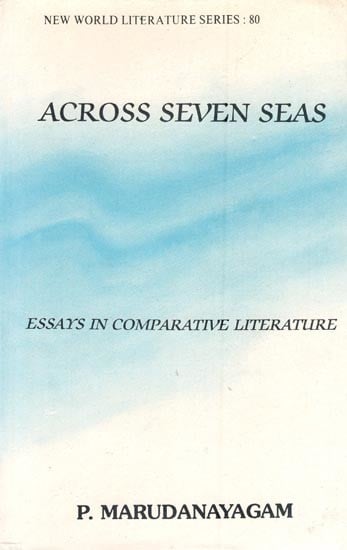 Across Seven Seas- Essays in Comparative Literature (An Old and Rare Book)