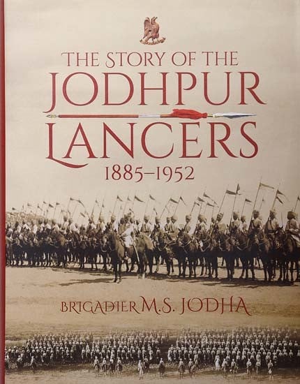 The Story of Jodhpur Lancers- 1885-1952