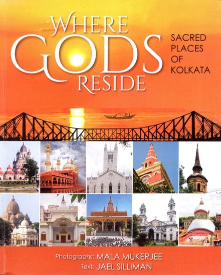 Where Gods Reside- Sacred Places of Kolkata