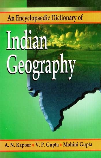 An Encyclopaedic Dictionary of Indian Geography