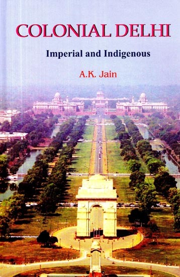 Coloinal Delhi: Imperial and Indigenous