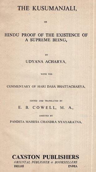 The Kusumanjali Or Hindu Proof of The Existence Of A Supreme Being (An Old and Rare Book)