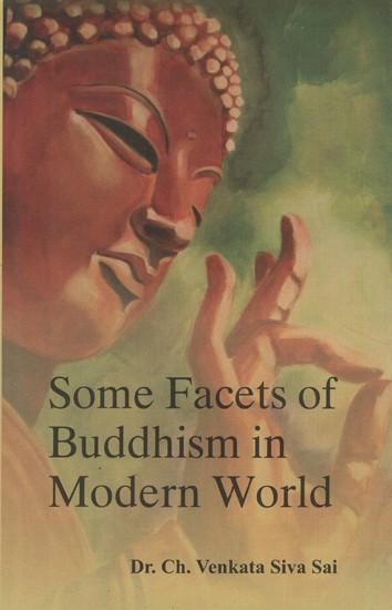 Some Facets of Buddhism in Modern World