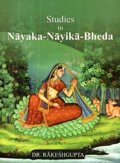 Studies in Nayaka Nayika Bheda