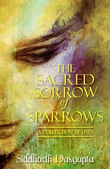 The Sacred Sorrow of Sparrows